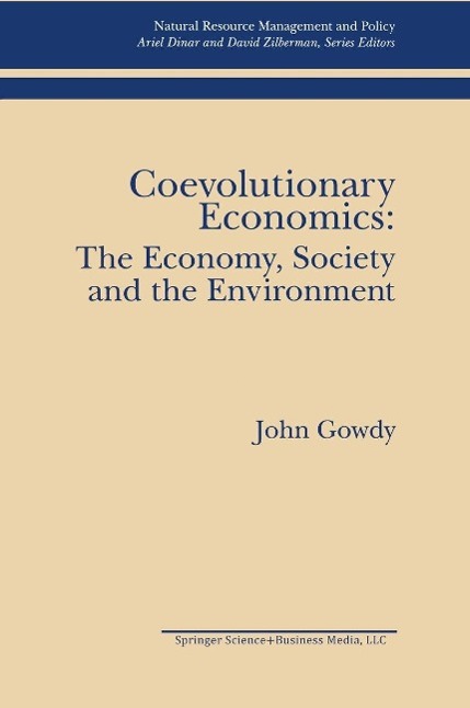 Coevolutionary Economics: The Economy, Society and the Environment als eBook Download von John Gowdy - John Gowdy