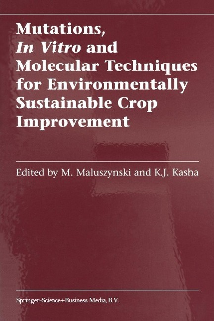 Mutations, In Vitro and Molecular Techniques for Environmentally Sustainable Crop Improvement als eBook Download von