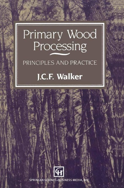 Primary Wood Processing als eBook Download von J. C. F. Walker, B. G. Butterfield, J. M. Harris, T. A. G. Langrish, J. M. Uprichard