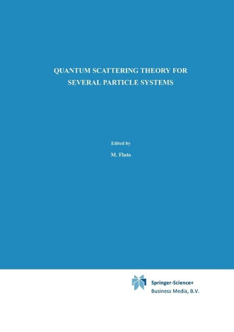 Quantum Scattering Theory for Several Particle Systems als eBook Download von L.D. Faddeev, S.P. Merkuriev - L.D. Faddeev, S.P. Merkuriev