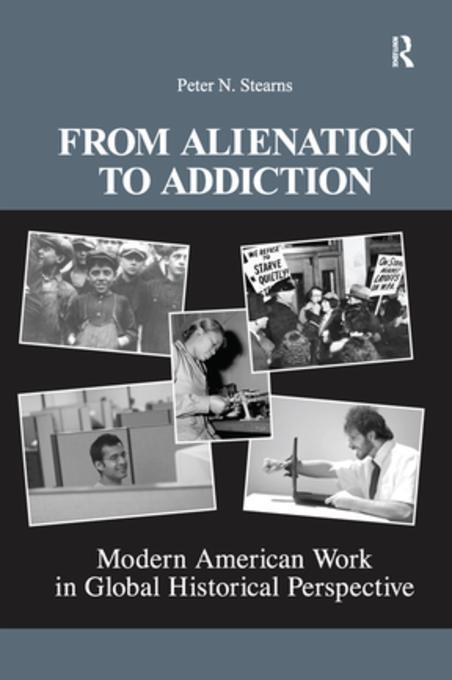 From Alienation to Addiction als eBook Download von Peter N. Stearns - Peter N. Stearns