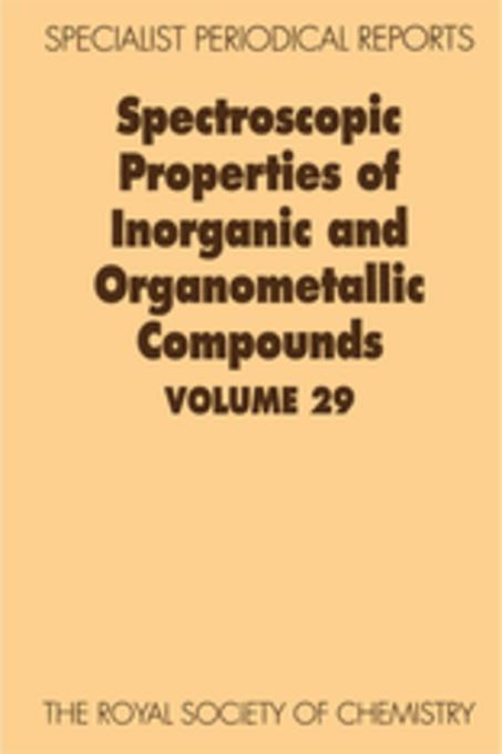 Spectroscopic Properties of Inorganic and Organometallic Compounds, Volume 29 als eBook Download von Brian E Mann, Keith B Dillon, Stephen J Clark - Brian E Mann, Keith B Dillon, Stephen J Clark