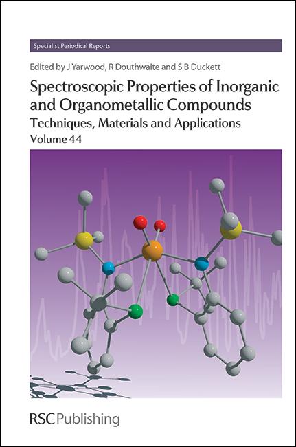Spectroscopic Properties of Inorganic and Organometallic Compounds, Volume 44 als eBook Download von
