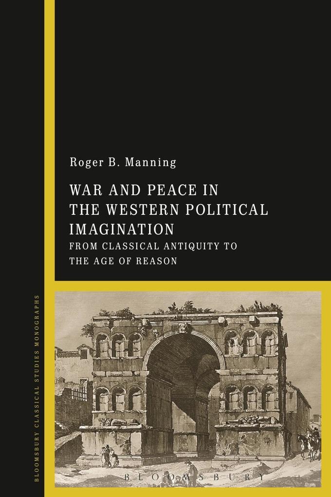 War and Peace in the Western Political Imagination als eBook Download von Roger Manning - Roger Manning
