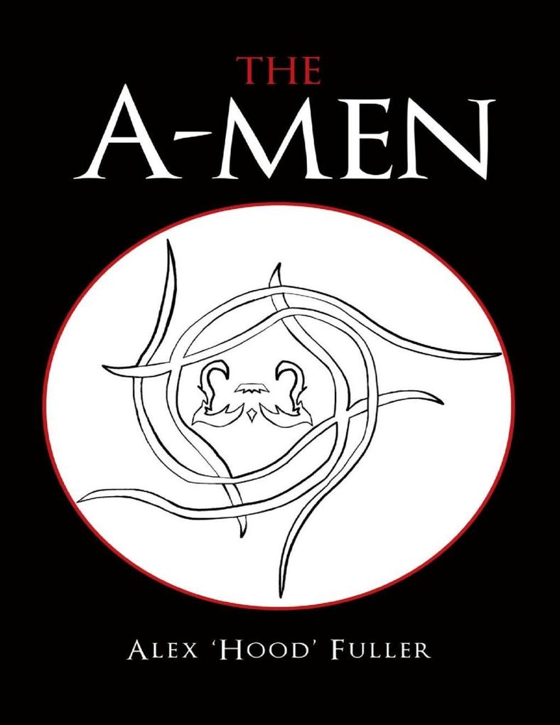 The A-men als eBook Download von Alex ´Hood´ Fuller - Alex ´Hood´ Fuller