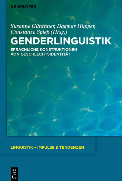 Genderlinguistik: Sprachliche Konstruktionen von GeschlechtsidentitÃ¤t Susanne GÃ¼nthner Editor