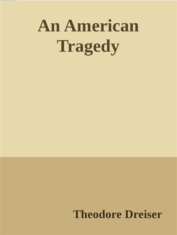 An American Tragedy als eBook Download von Theodore Dreiser - Theodore Dreiser