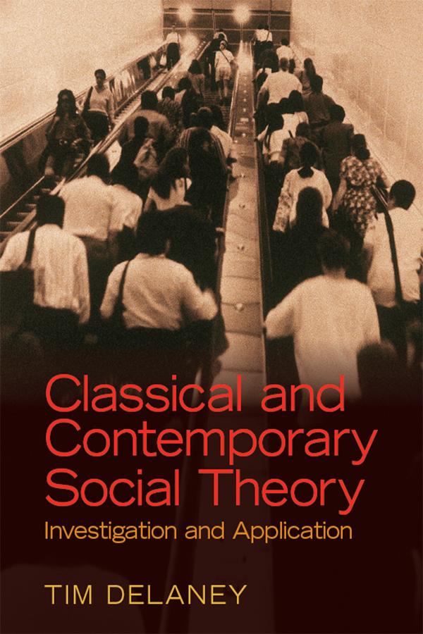 Classical and Contemporary Social Theory als eBook Download von Tim Delaney - Tim Delaney