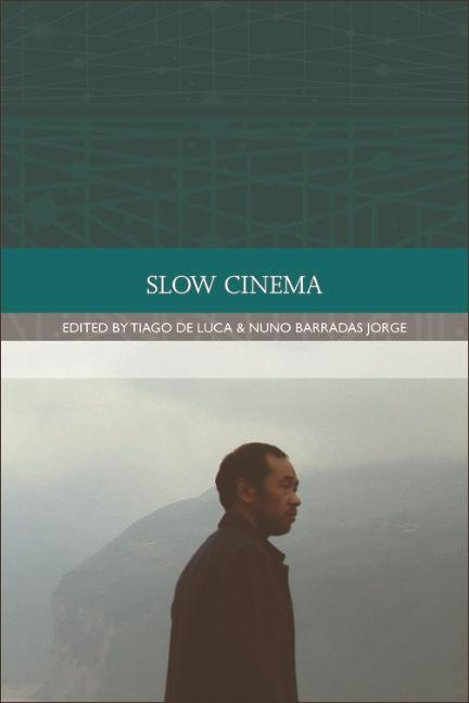 Slow Cinema als eBook Download von Tiago de Luca, Nuno Barradas Jorge - Tiago de Luca, Nuno Barradas Jorge