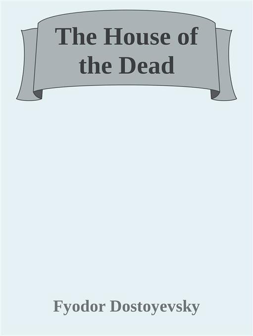 The House of the Dead als eBook Download von Fyodor Dostoyevsky - Fyodor Dostoyevsky