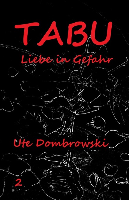 Tabu Liebe in Gefahr - Ute Dombrowski