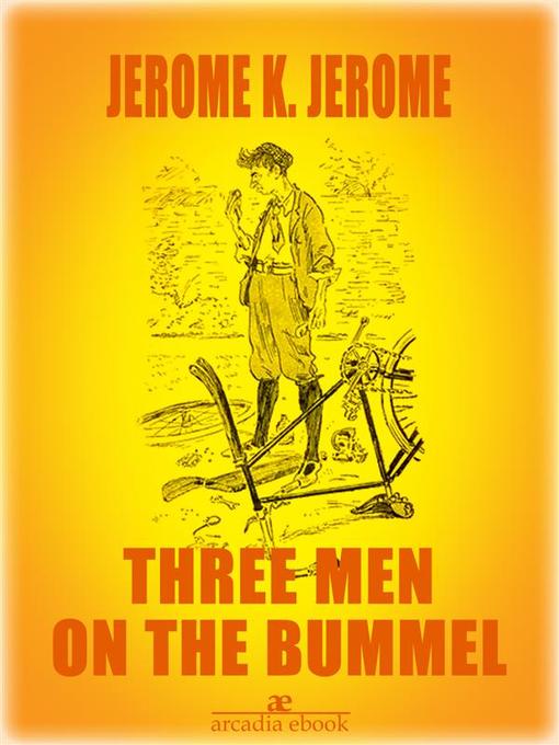 Three Men on the Bummel als eBook Download von Jerome K. Jerome, Jerome K. Jerome - Jerome K. Jerome, Jerome K. Jerome
