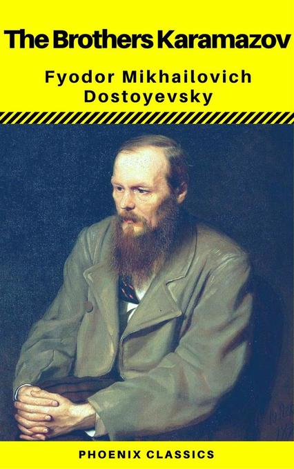 The Brothers Karamazov (Phoenix Classics) als eBook Download von Fyodor Mikhailovich Dostoyevsky - Fyodor Mikhailovich Dostoyevsky
