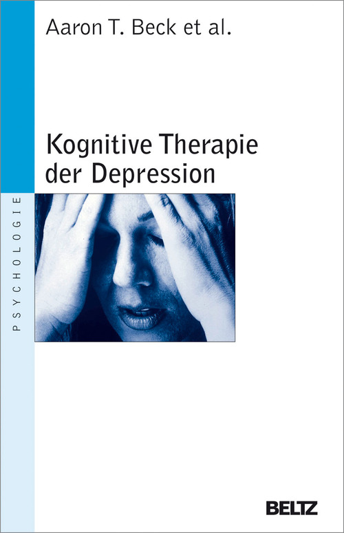 Kognitive Therapie der Depression als eBook Download von Aaron T. Beck, A. John Rush, Brian F. Shaw, Gary Emery - Aaron T. Beck, A. John Rush, Brian F. Shaw, Gary Emery