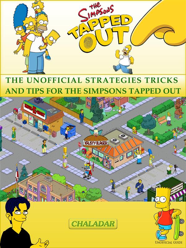 The Simpsons Tapped Out The Unofficial Strategies Tricks and Tips for The Simpsons Tapped Out als eBook Download von Chaladar - Chaladar