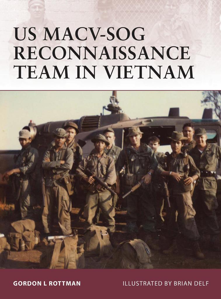 US MACV-SOG Reconnaissance Team in Vietnam als eBook Download von Gordon L. Rottman - Gordon L. Rottman