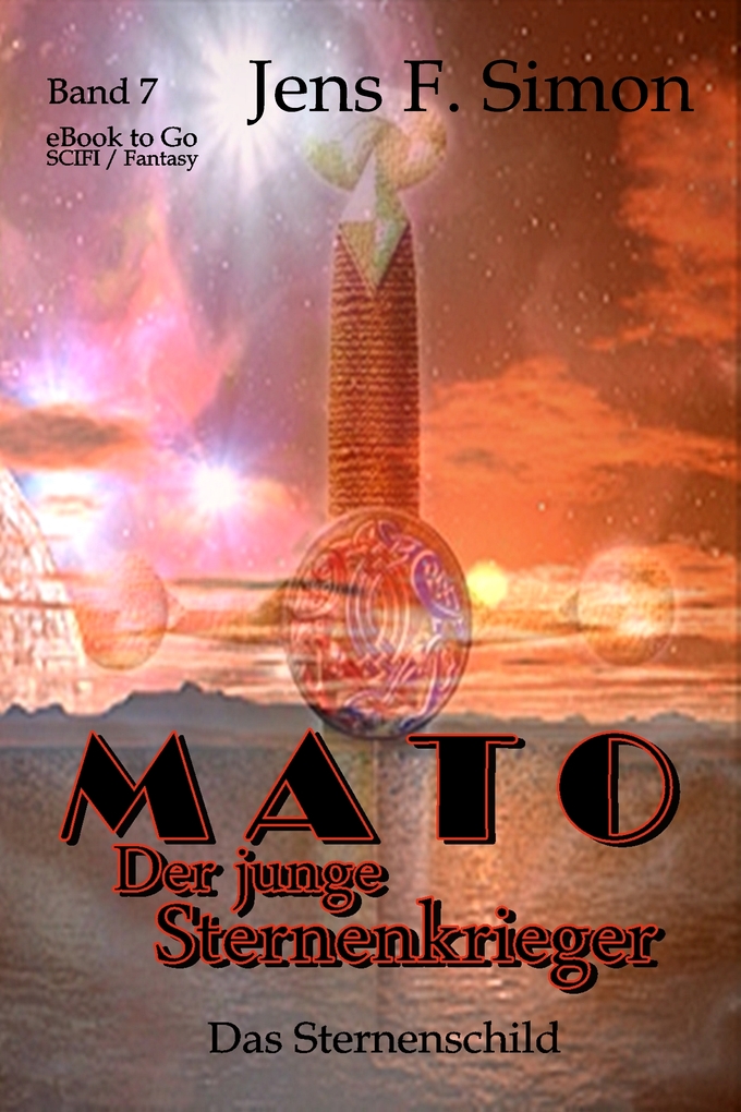 Das Sternenschild (Mato Der junge Sternenkrieger Bd.7) als eBook Download von Jens F. Simon - Jens F. Simon