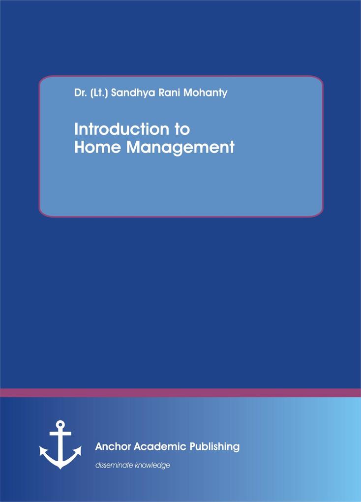 Introduction to Home Management als eBook Download von Sandhya Rani Mohanty - Sandhya Rani Mohanty