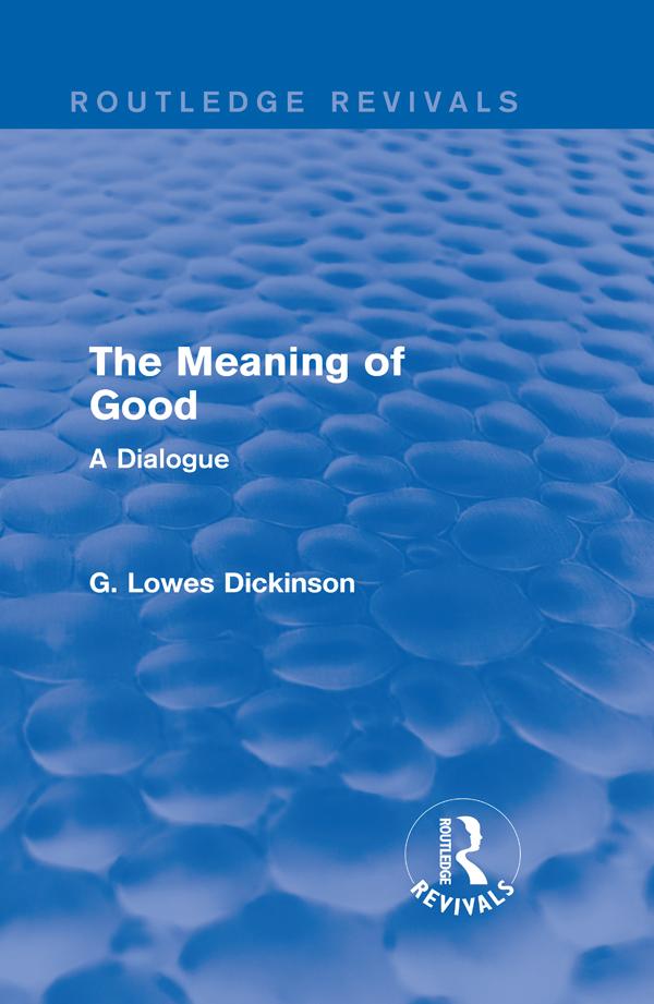 Meaning of Good als eBook Download von G. Lowes Dickinson - G. Lowes Dickinson