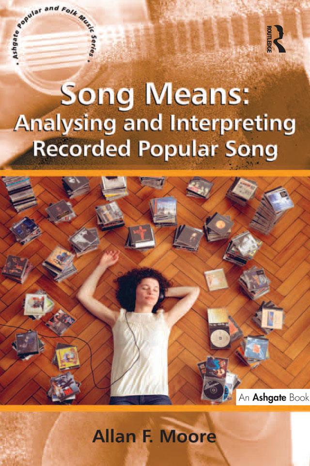 Song Means: Analysing and Interpreting Recorded Popular Song als eBook Download von Allan F. Moore - Allan F. Moore