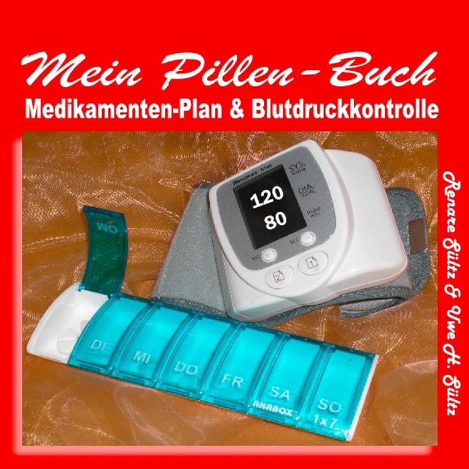 Pillen-Buch Tabletten-Tagebuch Medikamentenplan - inkl. Blutdruckkontrolle