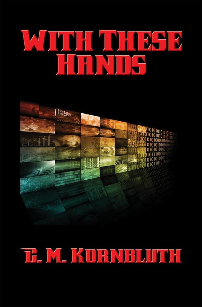 With These Hands als eBook Download von C. M. Kornbluth - C. M. Kornbluth