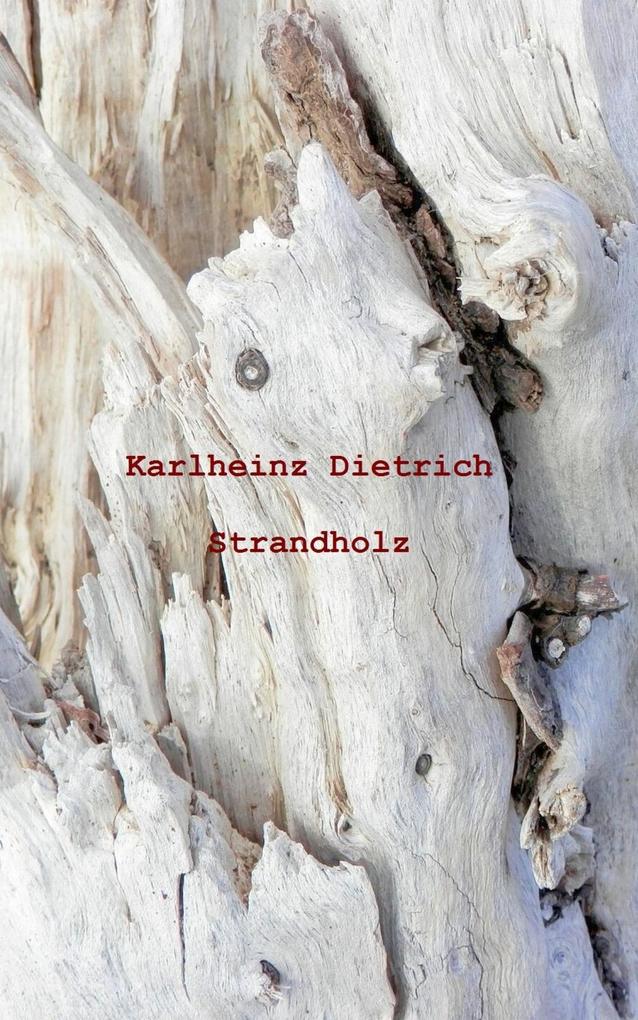 Strandholz als eBook Download von Karlheinz Dietrich - Karlheinz Dietrich
