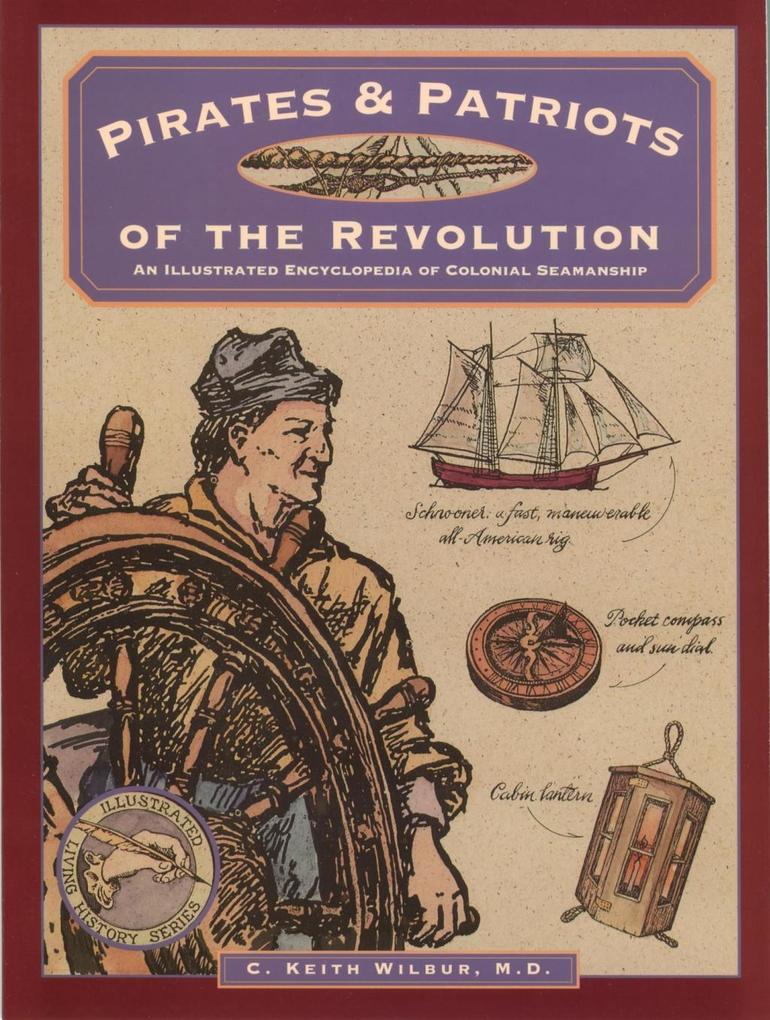 Pirates & Patriots of the Revolution als eBook Download von C. Keith Wilbur - C. Keith Wilbur