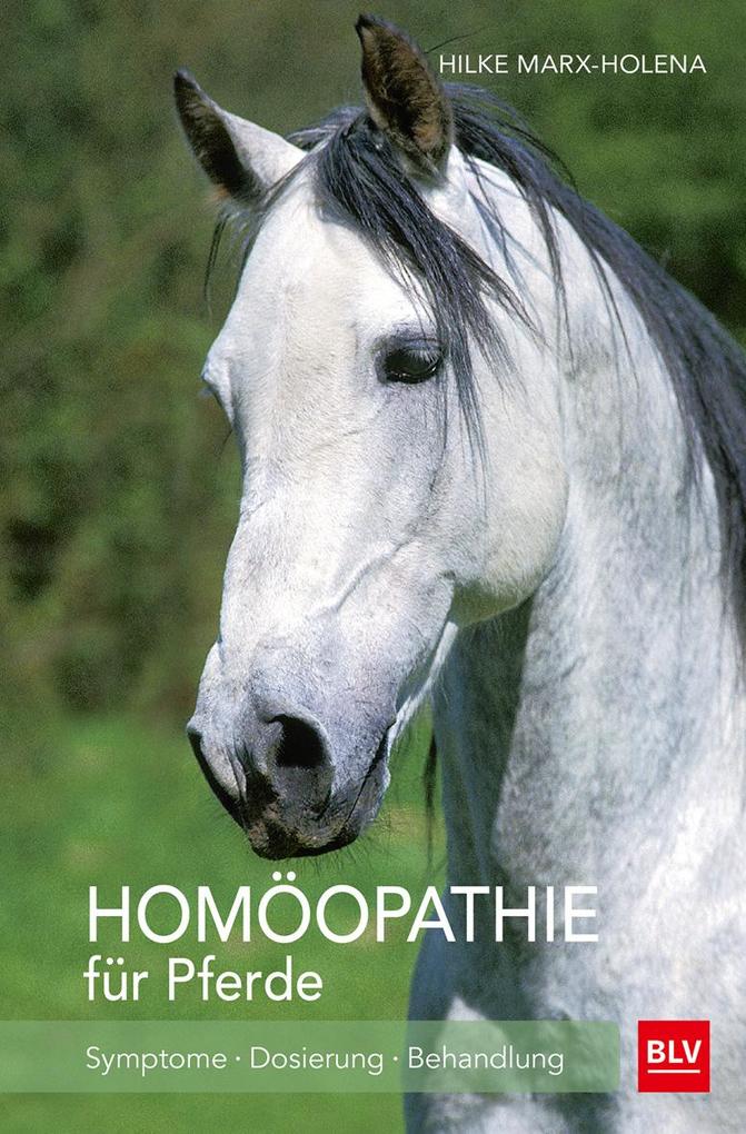 Homöopathie für Pferde: Der Praxis-Ratgeber für die Stallapotheke (BLV Pferde & Reiten)