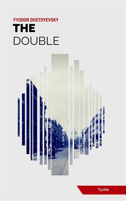 The Double als eBook Download von Fyodor Dostoyevsky - Fyodor Dostoyevsky