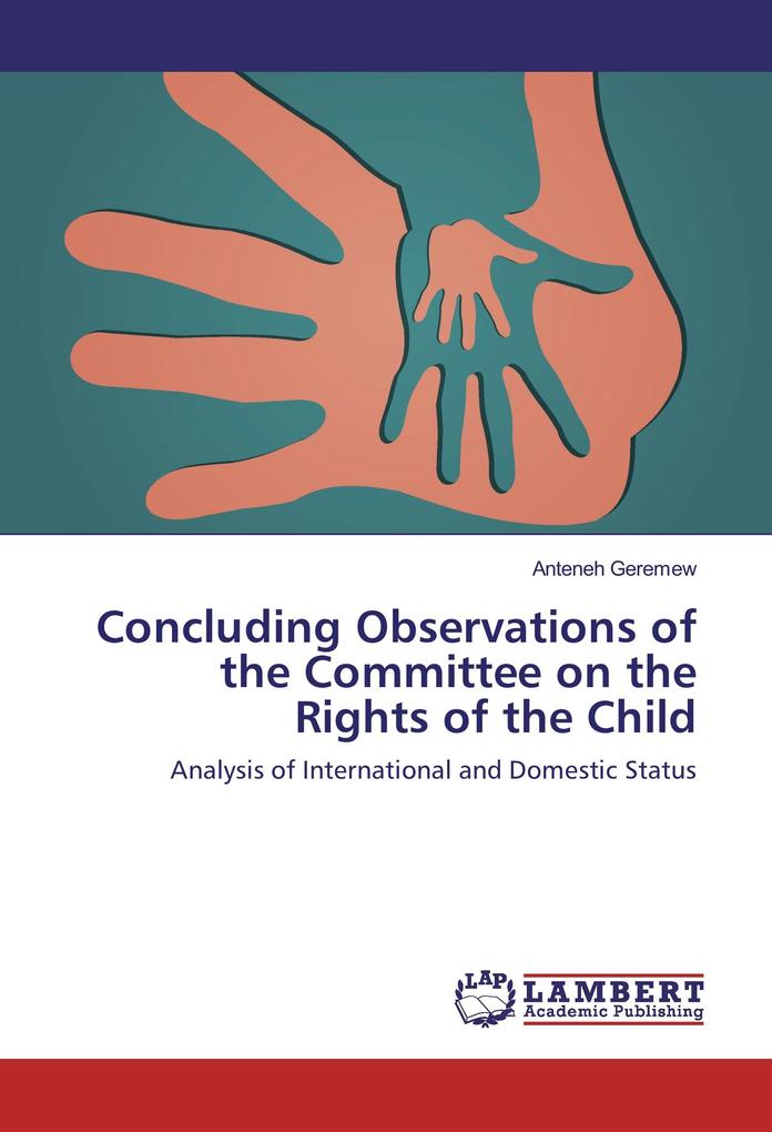 Concluding Observations of the Committee on the Rights of the Child als Buch von Anteneh Geremew - Anteneh Geremew