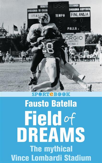 Field of Dreams als eBook Download von Fausto Batella - Fausto Batella