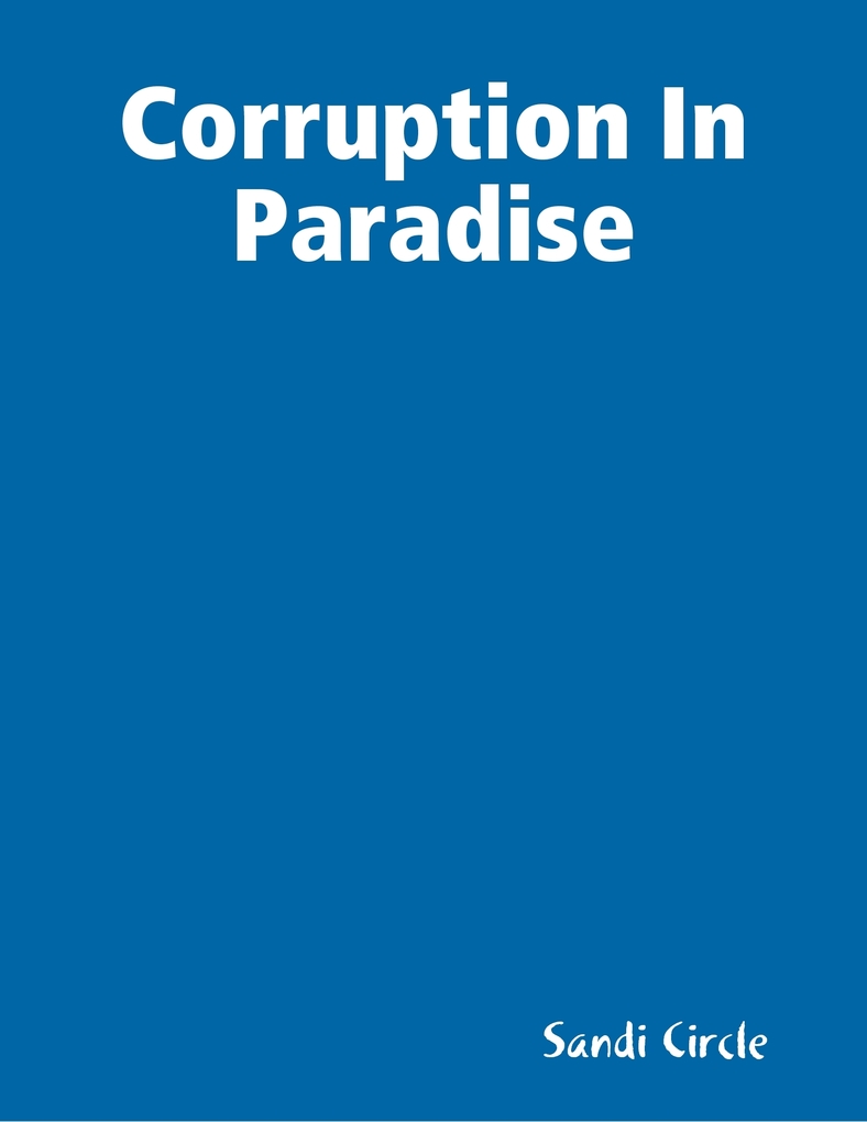 Corruption In Paradise als eBook Download von Sandi Circle - Sandi Circle