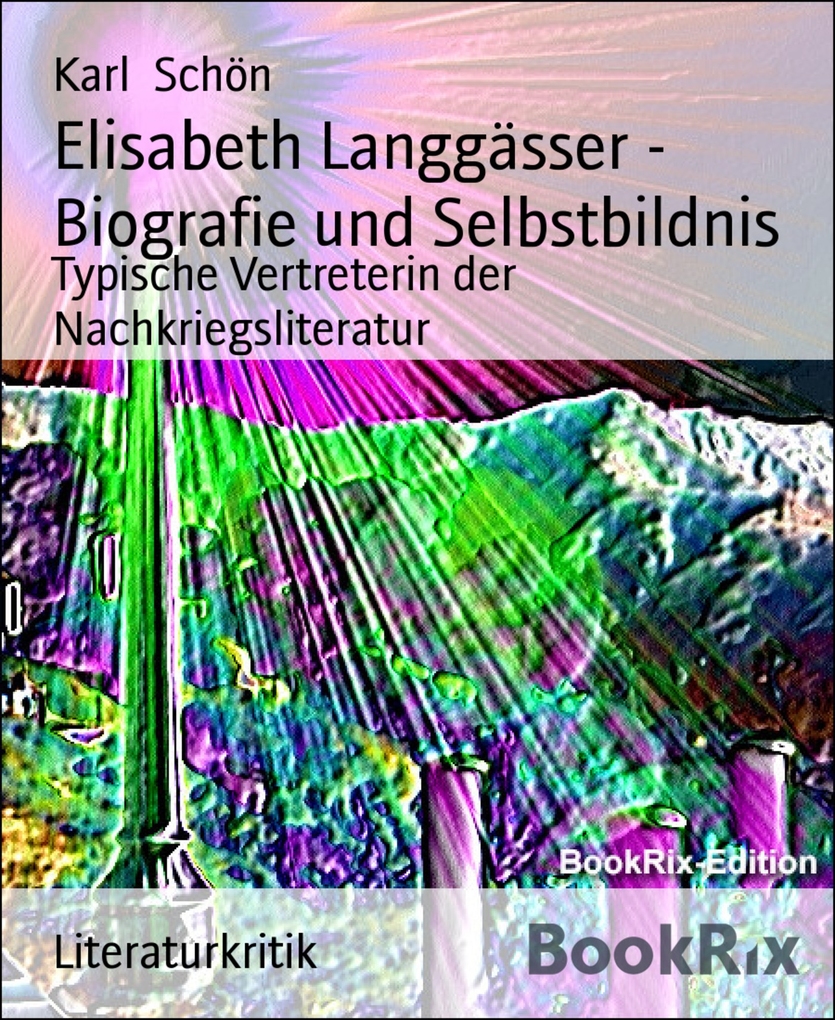 Elisabeth Langgässer - Biografie und Selbstbildnis als eBook Download von Karl Schön - Karl Schön