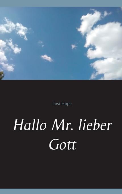 Hallo Mr. lieber Gott als eBook Download von Lost Hope - Lost Hope