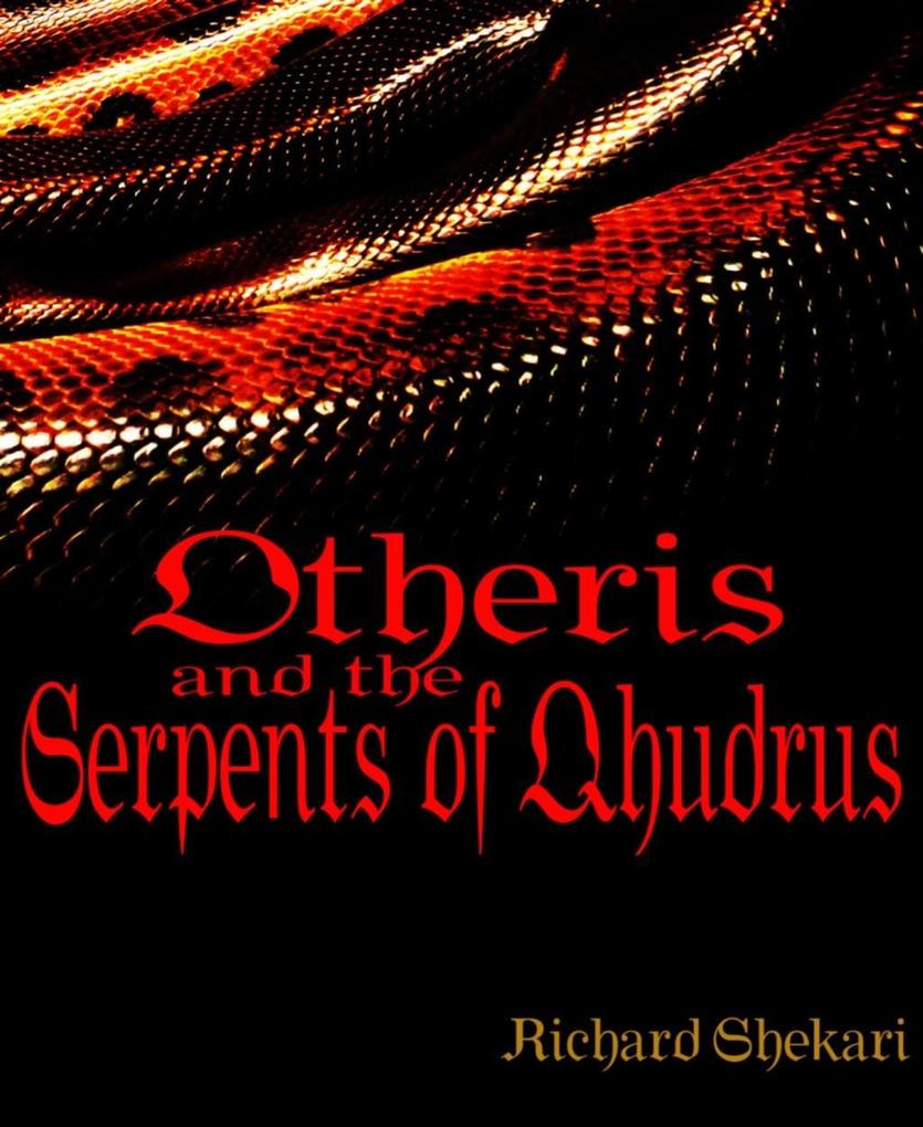 Otheris and the Serpents of Qhudrus als eBook Download von Richard Shekari - Richard Shekari