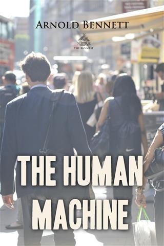Human Machine als eBook Download von Arnold Bennett - Arnold Bennett