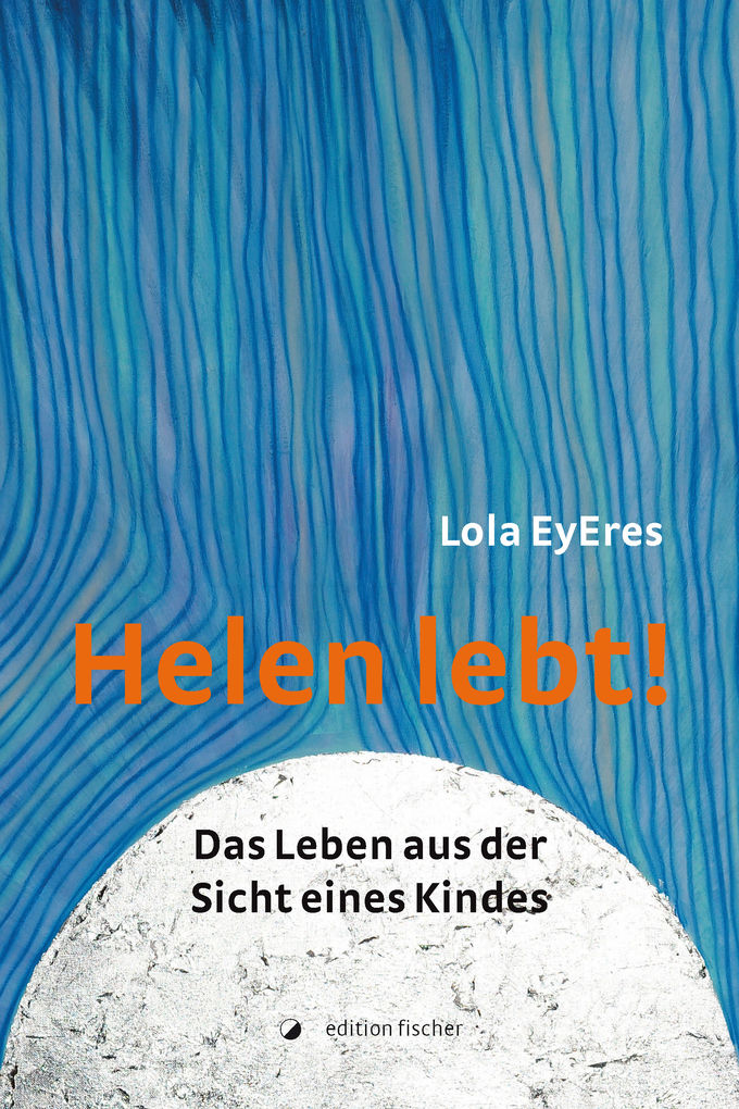 Helen lebt! als eBook Download von Lola EyEres - Lola EyEres