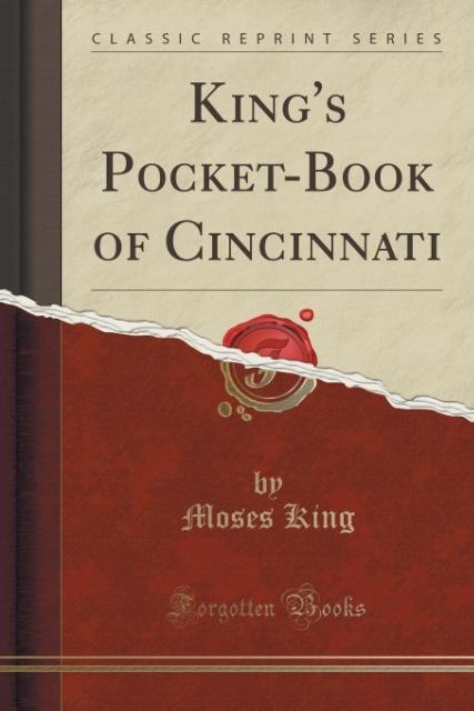 King´s Pocket-Book of Cincinnati (Classic Reprint) als Taschenbuch von Moses King
