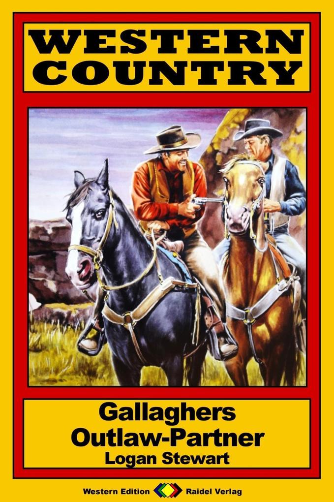 WESTERN COUNTRY 151: Gallaghers Outlaw-Partner als eBook Download von Logan Stewart