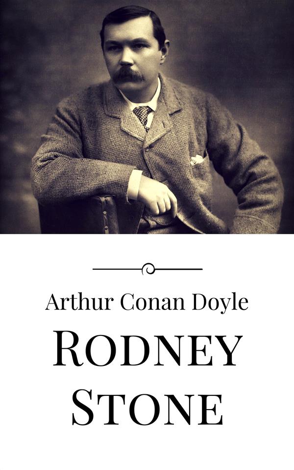Rodney Stone als eBook Download von Arthur Conan Doyle - Arthur Conan Doyle