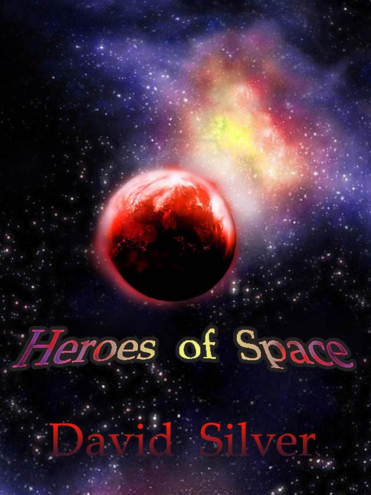 Heroes of Space als eBook Download von David Silver - David Silver