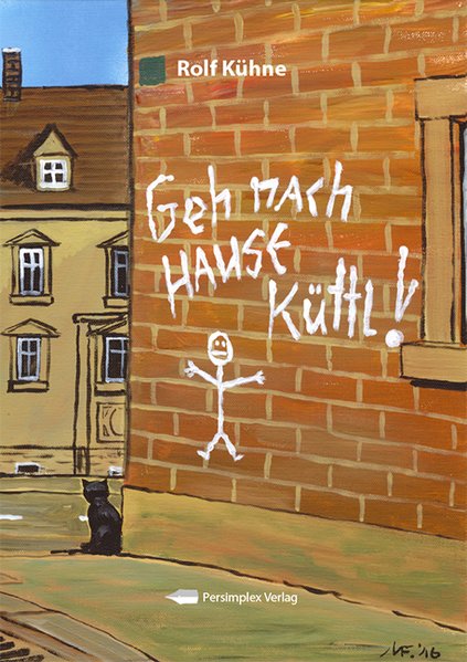 Geh nach Hause, Küttl als Buch von Rolf Kühne - Rolf Kühne
