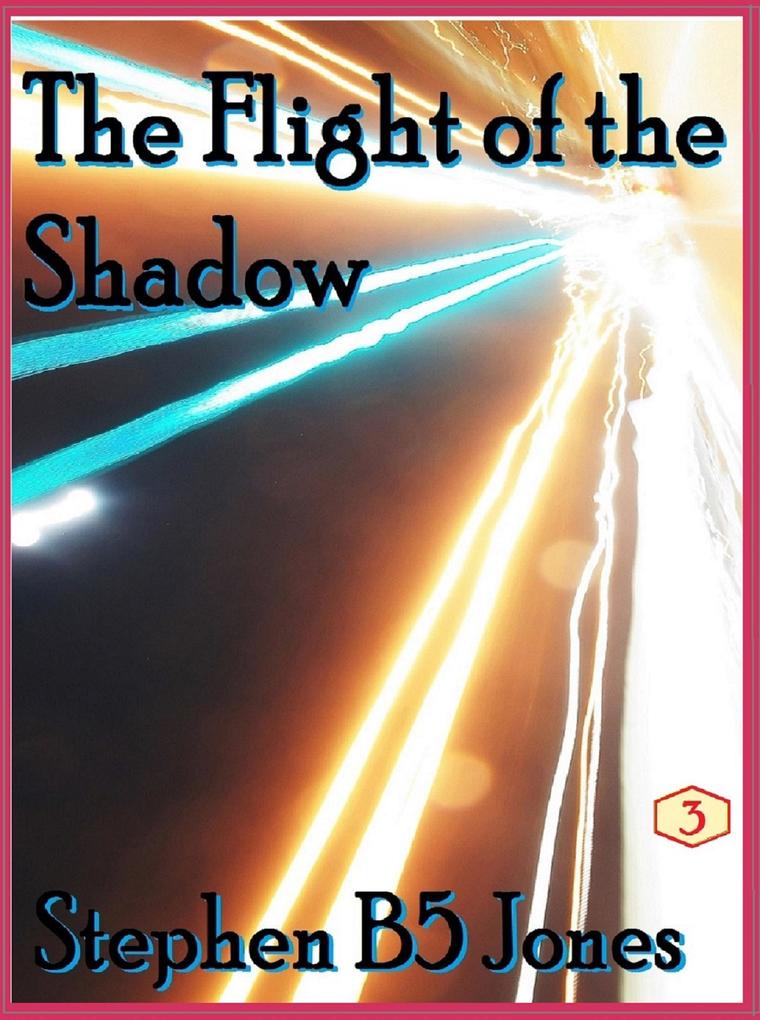 The Flight of the Shadow als eBook Download von Stephen B5 Jones - Stephen B5 Jones