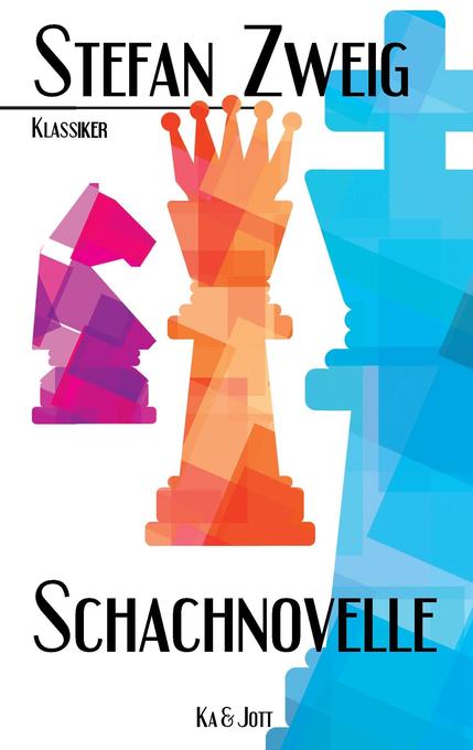 Schachnovelle als Buch von Stefan Zweig, Ka & Jott Verlag - Stefan Zweig, Ka & Jott Verlag