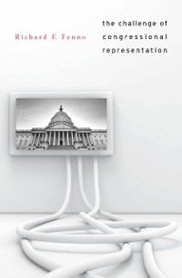 Challenge of Congressional Representation als eBook Download von Richard F. Fenno - Richard F. Fenno