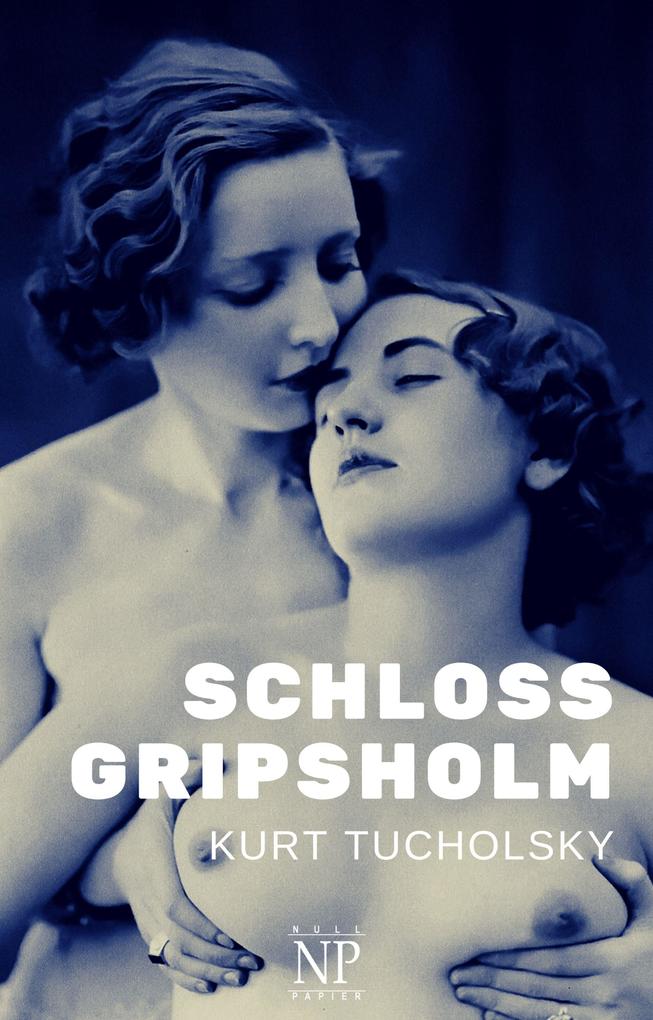 Schloß Gripsholm als eBook Download von Kurt Tucholsky - Kurt Tucholsky