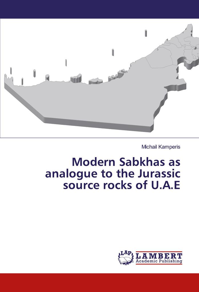 Modern Sabkhas as analogue to the Jurassic source rocks of U.A.E als Buch von Michail Kamperis