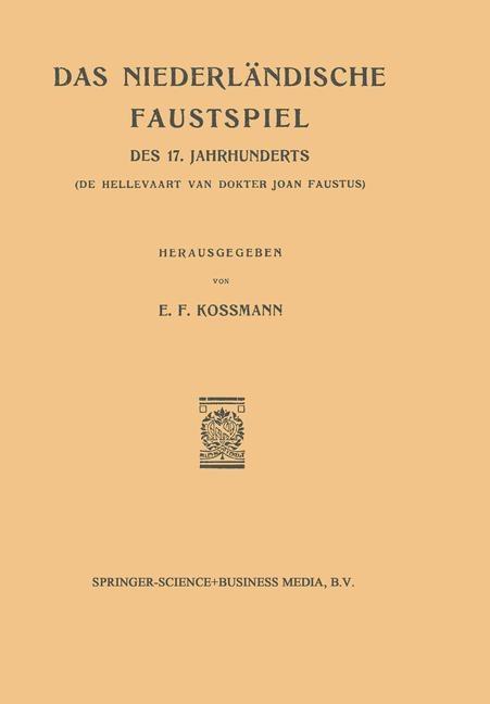 Das Niederlandische Faustspiel des Siebzehnten Jahrhunderts als eBook Download von Jacob van Rijndorp - Jacob van Rijndorp