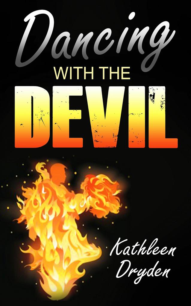 Dancing With The Devil als eBook Download von Kathleen Dryden - Kathleen Dryden